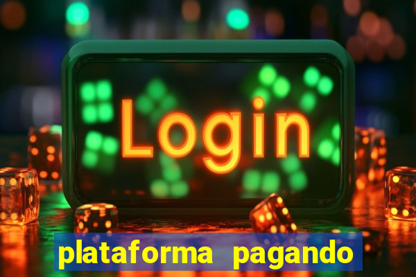 plataforma pagando no cadastro bet